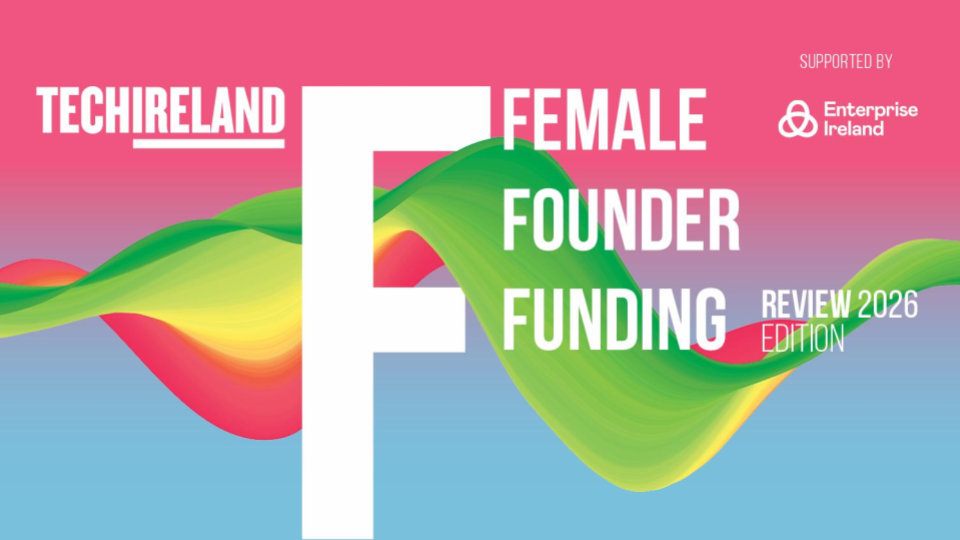 Cover_TechIreland Female Founder Funding Review 2026 Edition